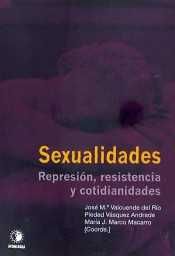 Sexualidades. Represi�n, resistencia y cotidianidades