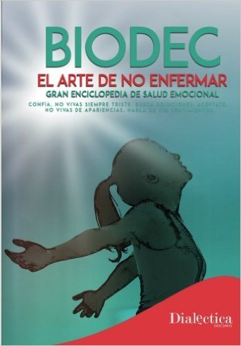Biodec. El arte de no enfermar.