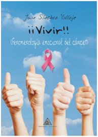 ��Vivir!! Fenomenolog�a emocional del c�ncer