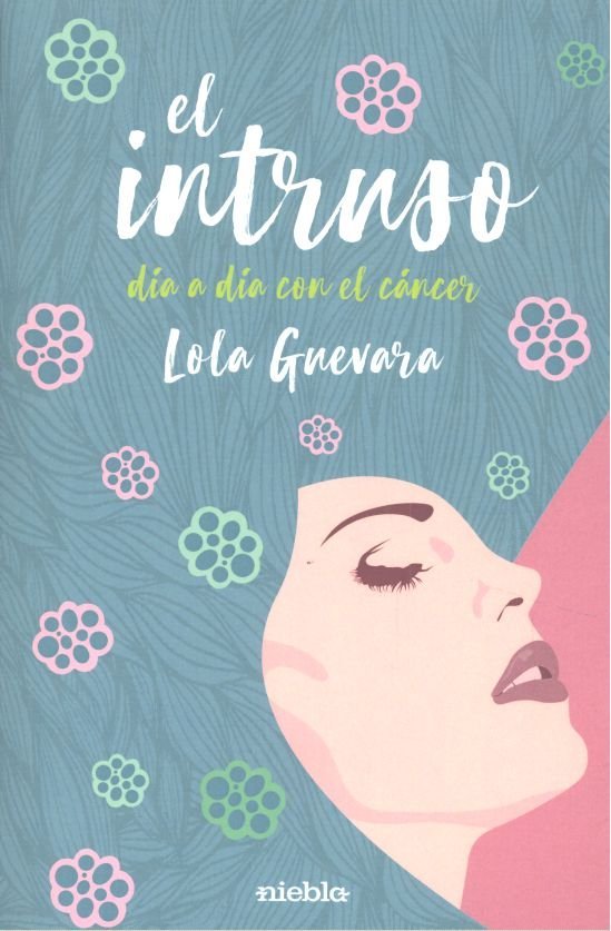 El intruso. D�a a d�a con el c�ncer