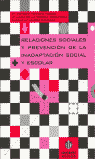 Relaciones sociales y prevenci�n de la inadaptaci�n social y escolar