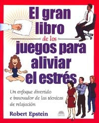 El gran libro de los juegos para aliviar el estr�s