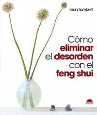 C�mo eliminar el desorden con el Feng Shui