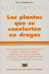 Plantas que se convierten en drogas