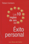 10 REGLAS DE ORO DEL EXITO PERSONAL