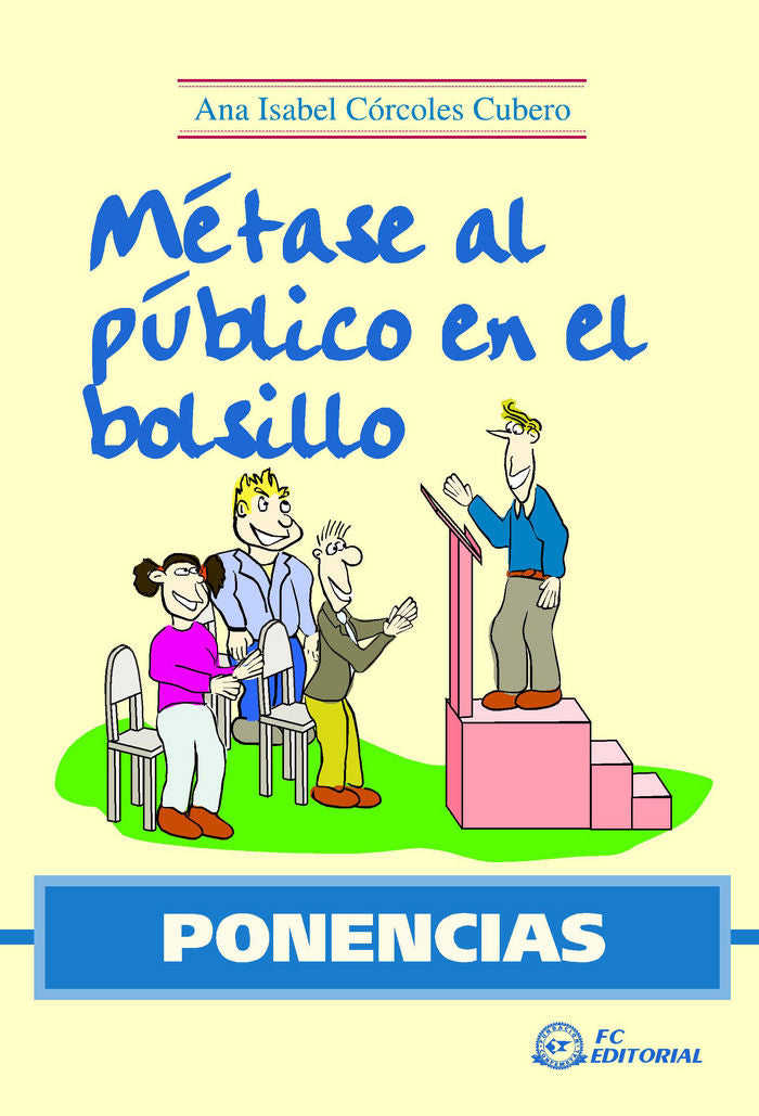 PONENCIAS. M�tase al p�blico en el bolsillo