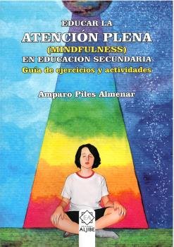 EDUCAR EN LA ATENCION PLENA MINDFULNESS EDUCACION SECUNDARI