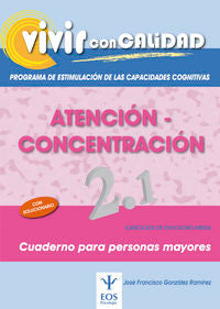 Vivir con calidad. Programa de Estimulaci�n de las Capacidades Cognitivas. Atenci�n-Concentraci�n 2.