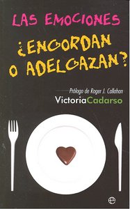 Las emociones �engordan o adelgazan?