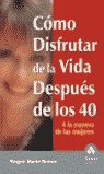 C�mo disfrutar de la vida despu�s de los cuarenta