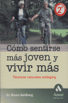 C�mo sentirse m�s joven y vivir m�s