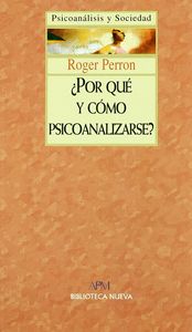 �Por qu� y c�mo psicoanalizarse?