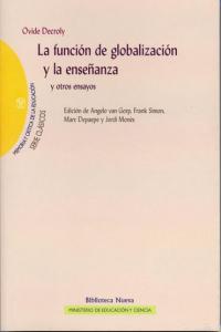 La funci�n de globalizaci�n y la ense�anza. Y otros ensayos