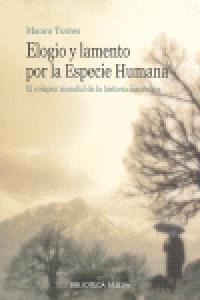 Elogio y lamento por la Especie Humana