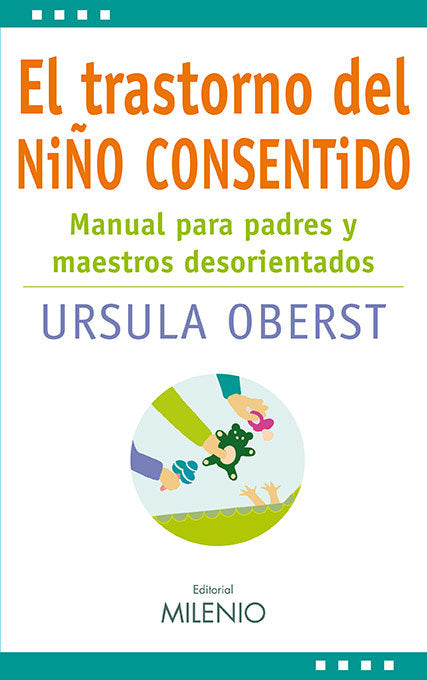 El trastorno del ni�o consentido