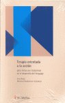 TERAPIA ORIENTADA A LA ACCI�N