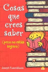 Cosas que crees saber (pero no est�s seguro)