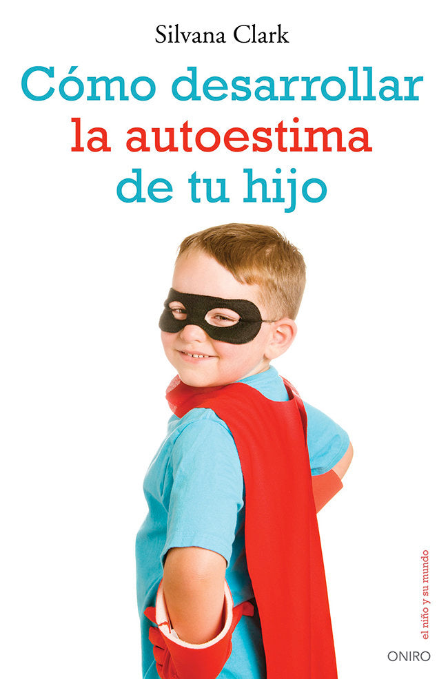 C�mo desarrollar la autoestima de tu hijo