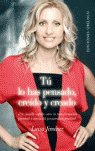 T� lo has pensado, cre�do y creado
