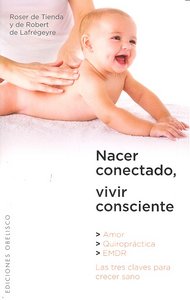 Nacer conectado, vivir consciente