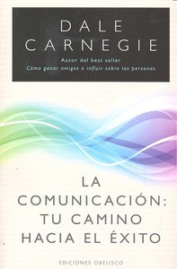 COMUNICACION TU CAMINO HACIA EL EXITO,LA