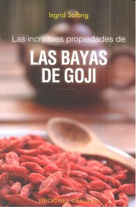 Las increibles porpiedades de las bayas de goji