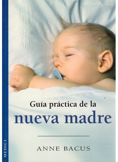 GU�A PR�CTICA DE LA NUEVA MADRE