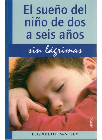 EL SUE�O DEL NI�O DE 2 A 6 A�OS.SIN LAGRIMAS