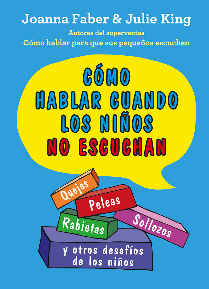COMO HABLAR CUANDO LOS NI�OS NO ESCUCHAN