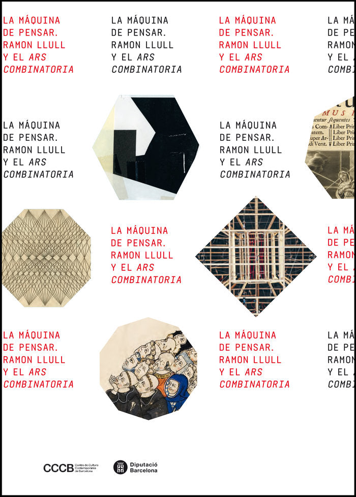 La m�quina de pensar. Ramon Llull y el Ars combinatoria