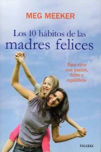 Los 10 h�bitos de las madres felices
