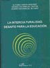 La interculturalidad. Desaf�o para la educacion