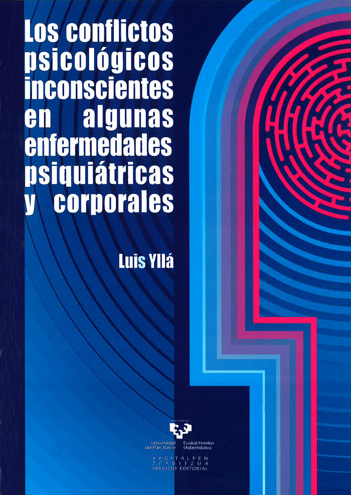 Los conflictos psicol�gicos inconscientes en algunas enfermedades psiqui�tricas y corporales