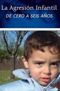La agresi�n infantil de cero a seis a�os