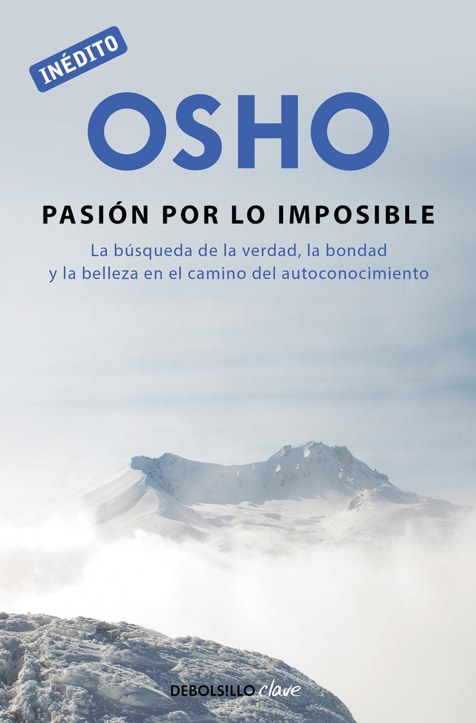 La pasi�n por lo imposible (OSHO habla de t� a t�)