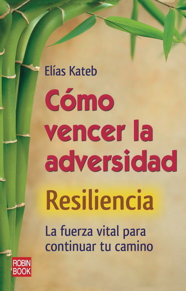 C�mo vencer la adversidad (resiliencia)