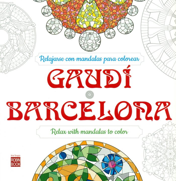 GAUDI BARCELONA RELAJARSE CON MANDALAS PARA COLOREAR