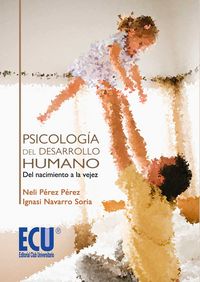 Psicolog�a del desarrollo humano: del nacimiento a la vejez