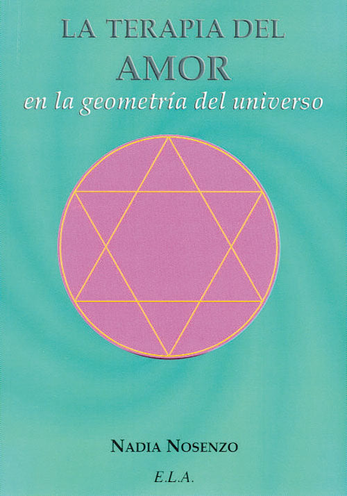TERAPIA DEL AMOR EN LA GEOMETRIA DEL UNIVERSO, LA