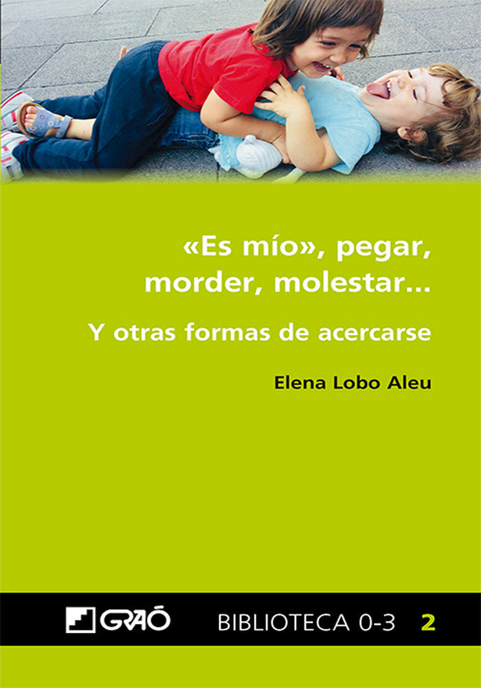 �Es m�o�, pegar, morder, molestar...