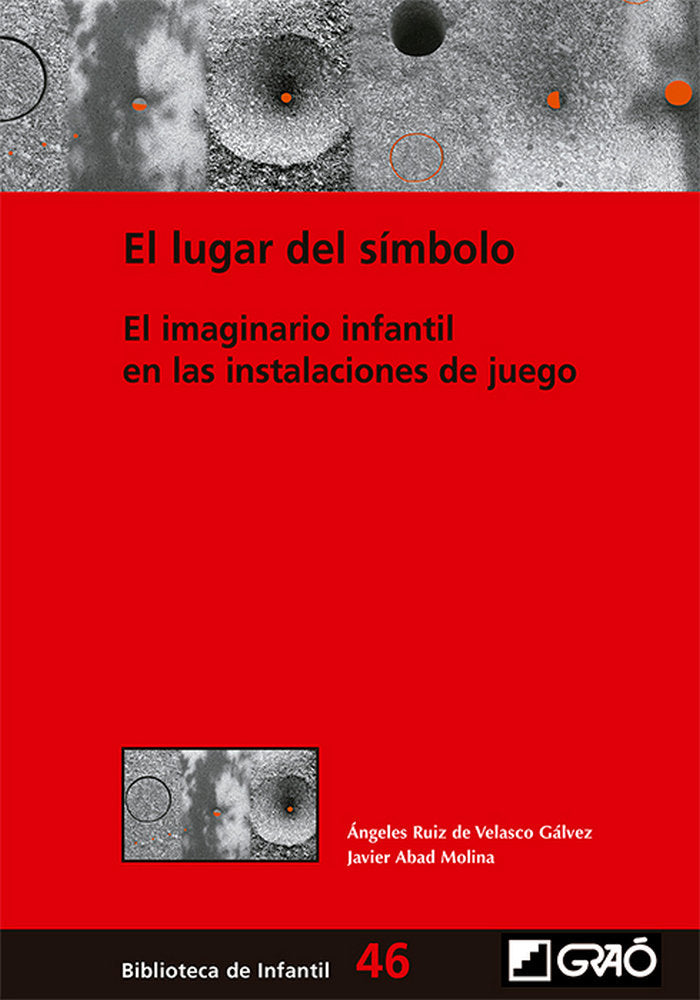 El lugar del s�mbolo. El imaginario infantil en las instalaciones de juego