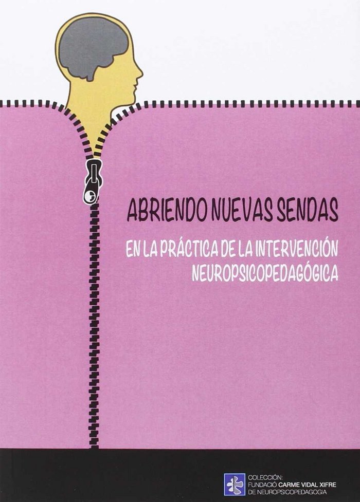 Abriendo nuevas sendas en la pr�ctica de la intervenci�n neuropsicopedag�gica