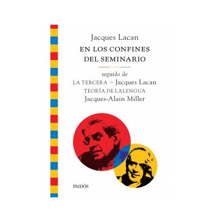 JACQUES LACAN. EN LOS CONFINES DEL SEMINARIO