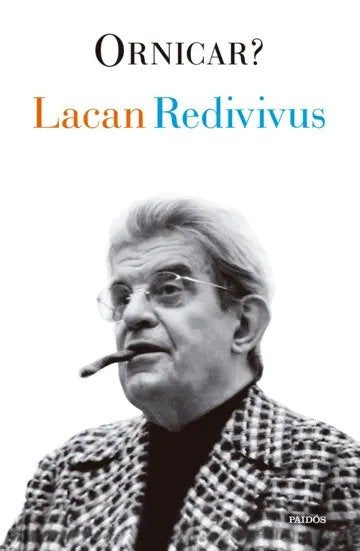 LACAN REDIVIVUS. ORNICAR?