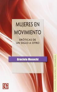 Mujeres en movimiento : Er�ticas de un siglo a otro