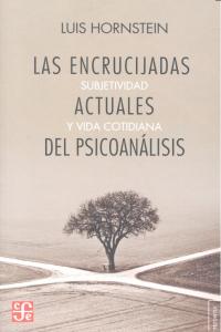 ENCRUCIJADAS ACTUALES DEL PSICOANALISIS, LAS