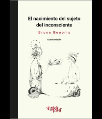EL NACIMIENTO DEL SUJETO DEL INCONSCIENTE