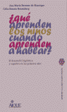 QUE APRENDEN NI�OS CUANDO APRENDEN HABLAR?