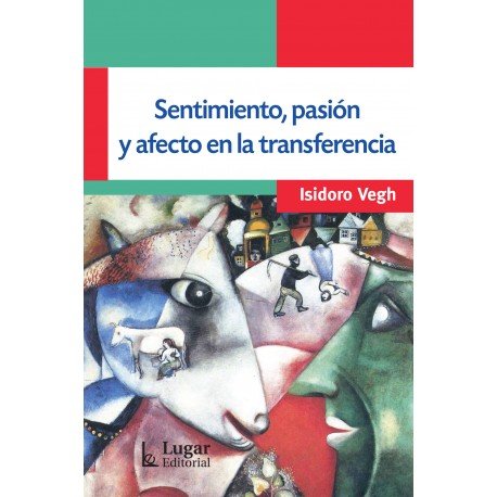 SENTIMIENTO, PASION Y AFECTO EN LA TRANSFERENCIA