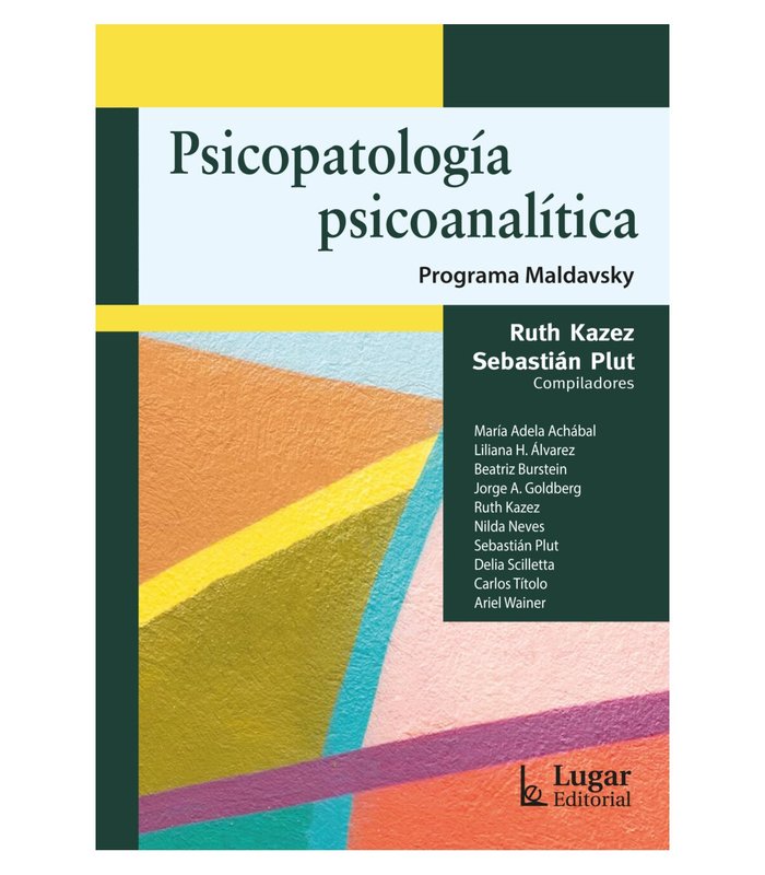 PSICOPATOLOGIA PSICOANALITICA. PROGRAMA MALDAVSKY
